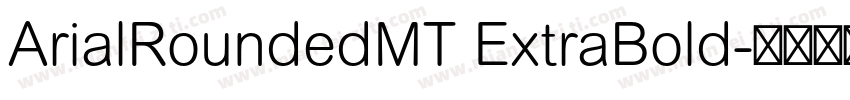 ArialRoundedMT ExtraBold字体转换
